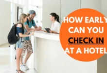 early check in hotels near me​